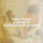 How I foster a sense of community in projects