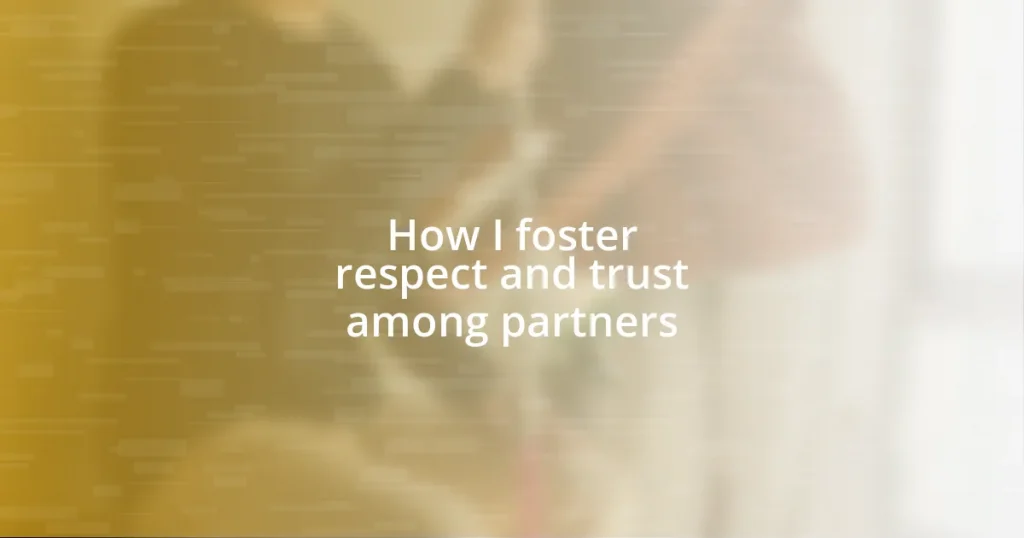 How I foster respect and trust among partners