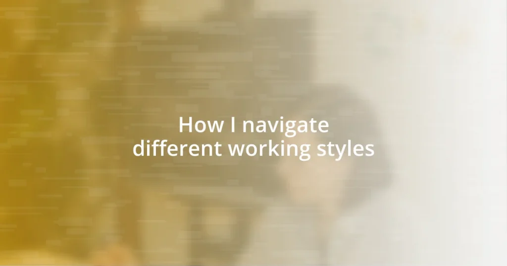 How I navigate different working styles