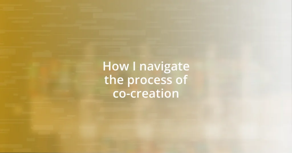 How I navigate the process of co-creation