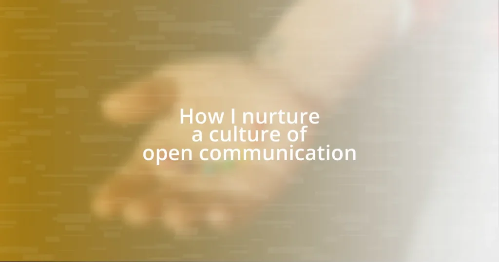 How I nurture a culture of open communication