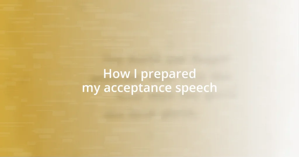 How I prepared my acceptance speech