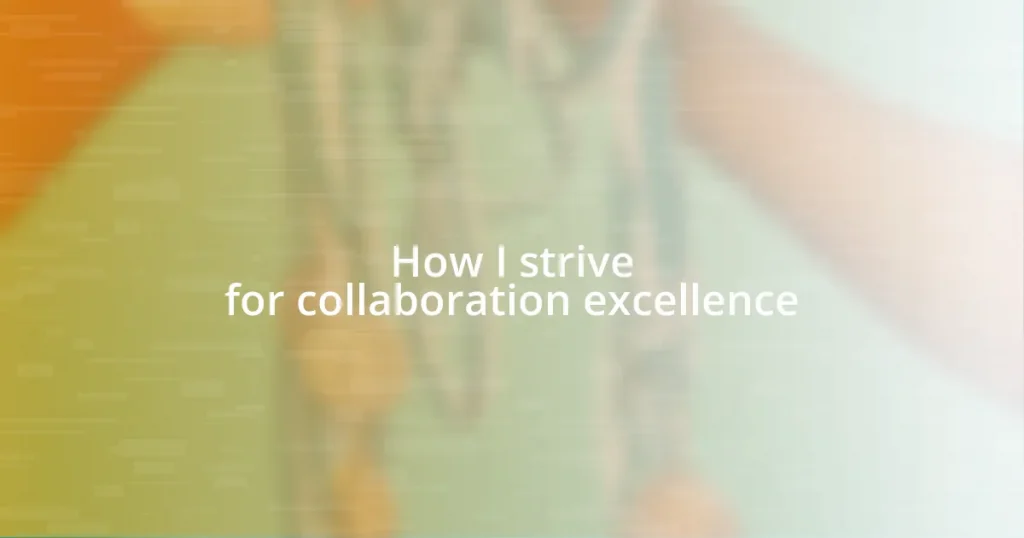 How I strive for collaboration excellence