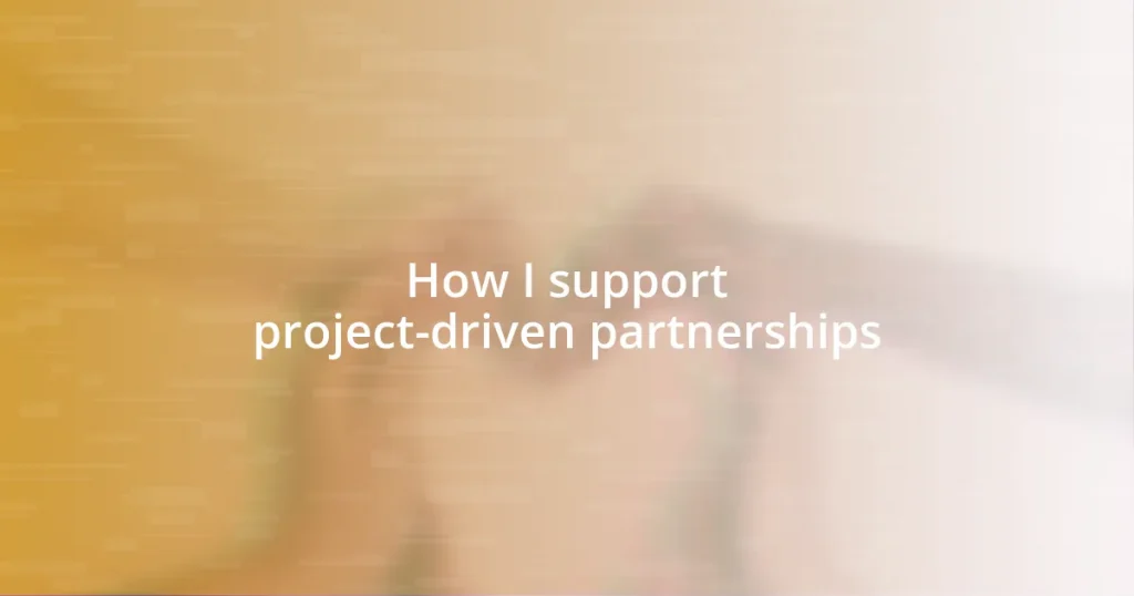 How I support project-driven partnerships