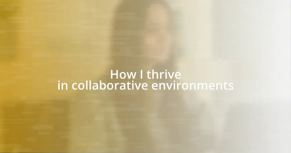 How I thrive in collaborative environments