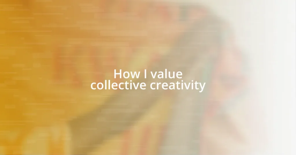 How I value collective creativity