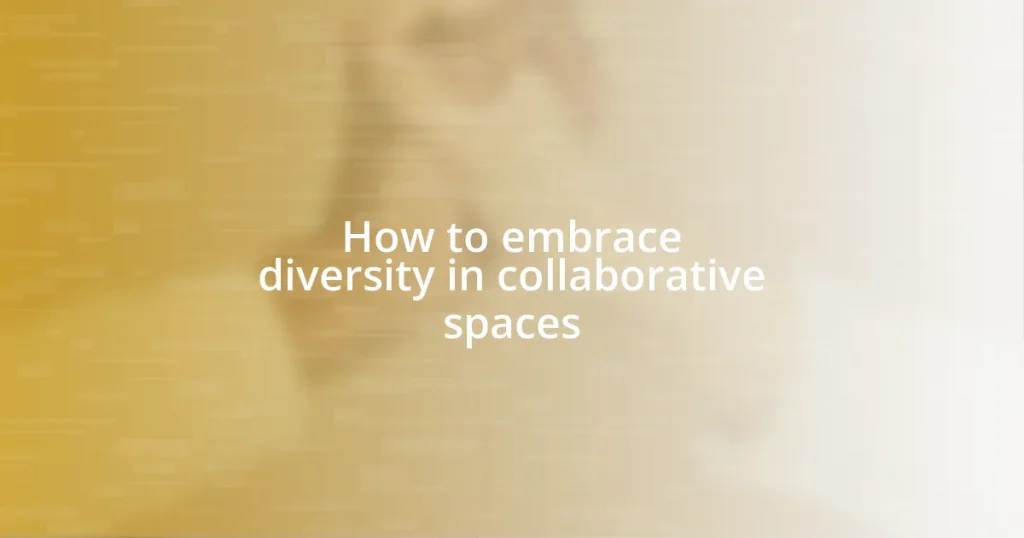 How to embrace diversity in collaborative spaces