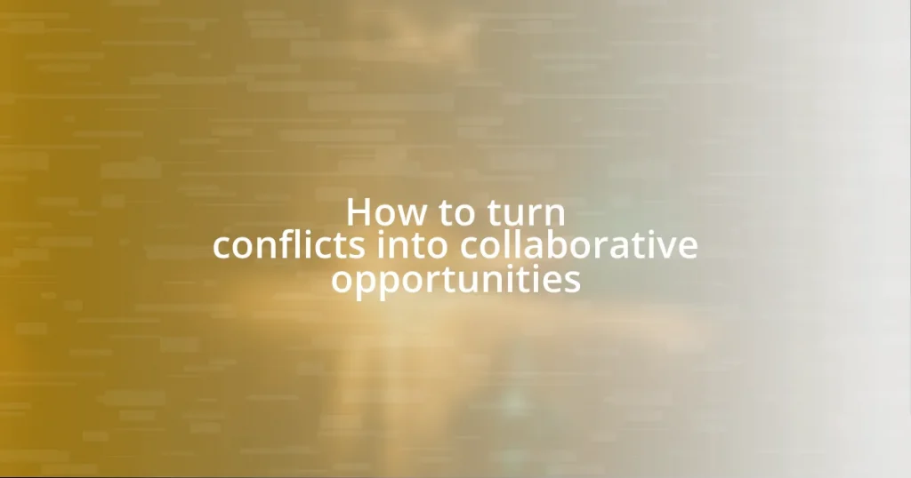 How to turn conflicts into collaborative opportunities