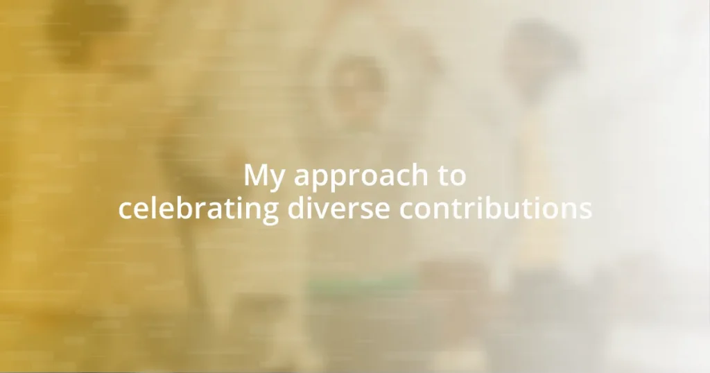 My approach to celebrating diverse contributions