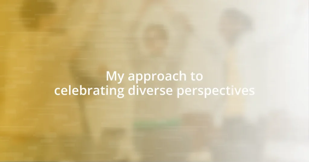 My approach to celebrating diverse perspectives