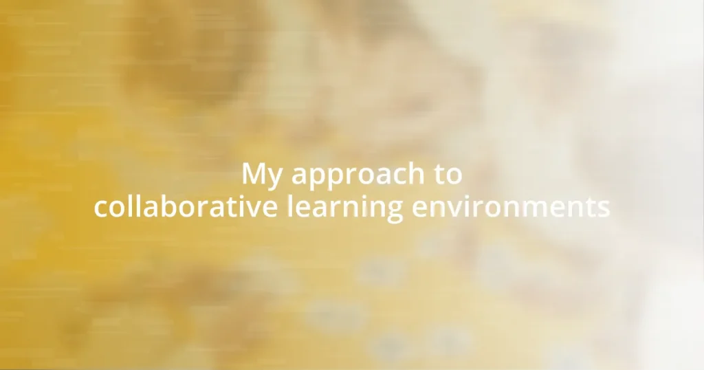 My approach to collaborative learning environments