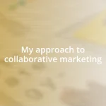 My approach to collaborative marketing