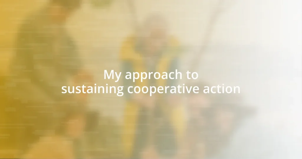 My approach to sustaining cooperative action