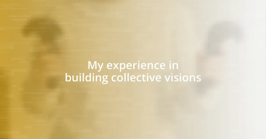 My experience in building collective visions