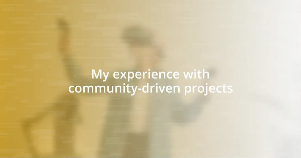 My experience with community-driven projects