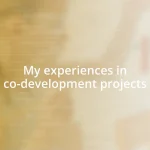 My experiences in co-development projects