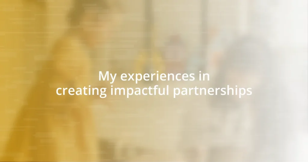 My experiences in creating impactful partnerships