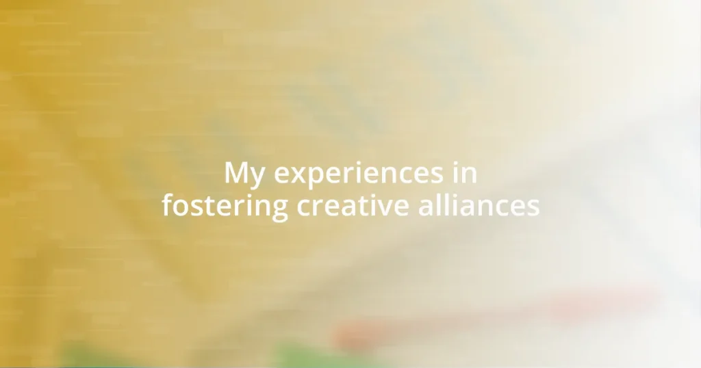 My experiences in fostering creative alliances