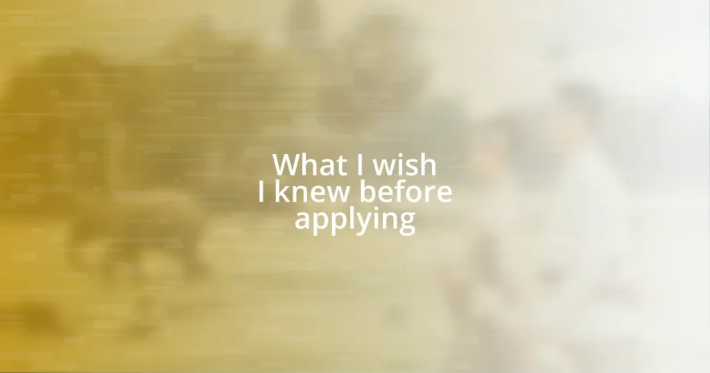 What I wish I knew before applying