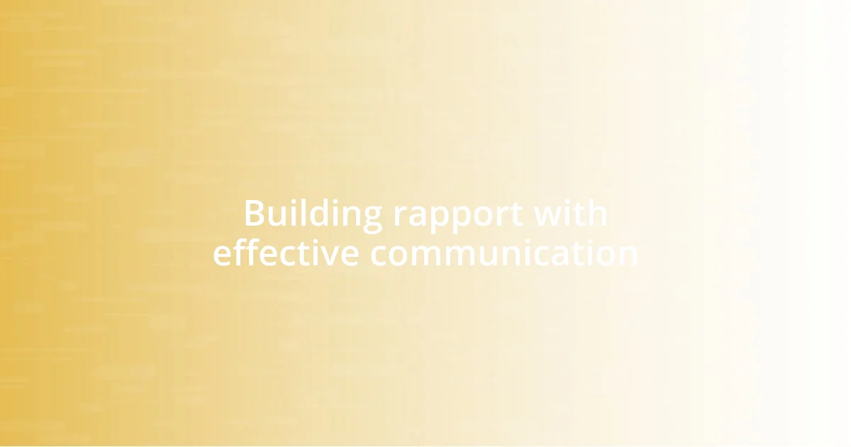 Building rapport with effective communication