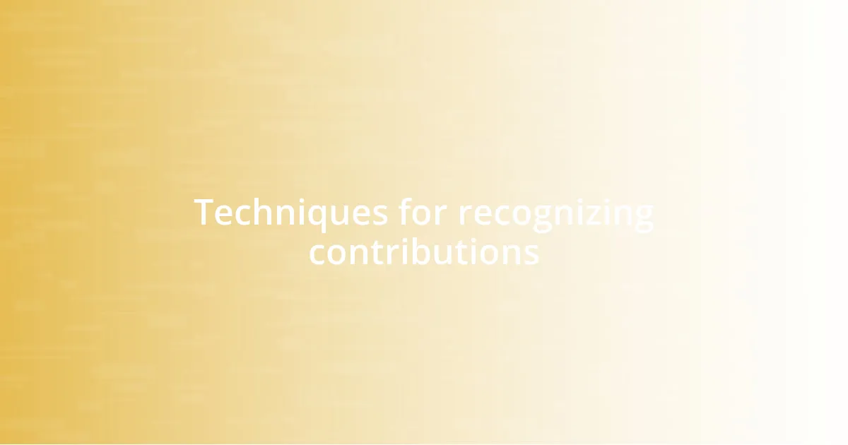 Techniques for recognizing contributions