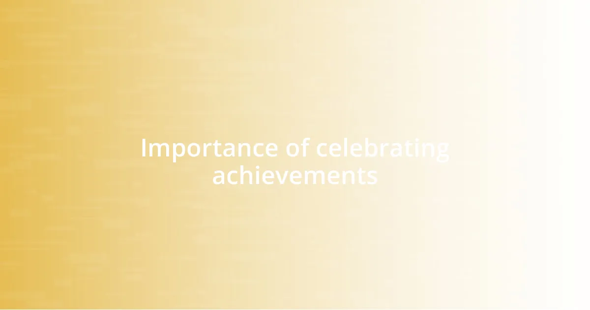 Importance of celebrating achievements