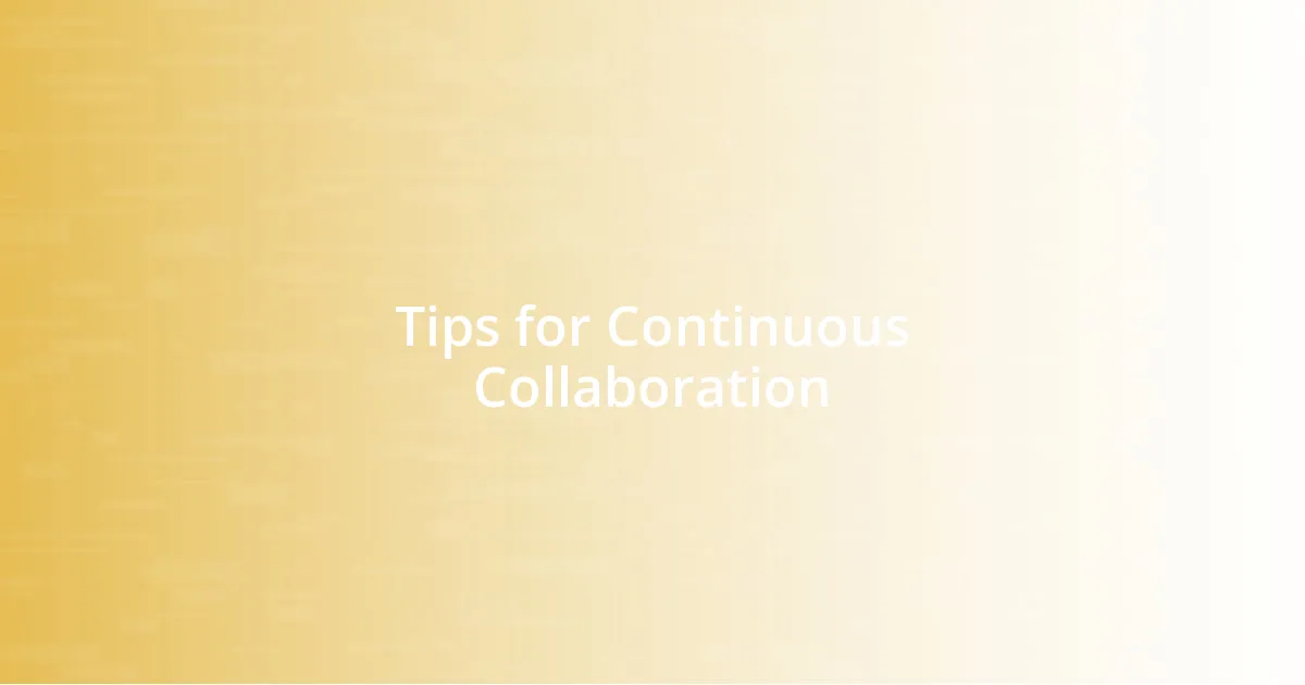 Tips for Continuous Collaboration