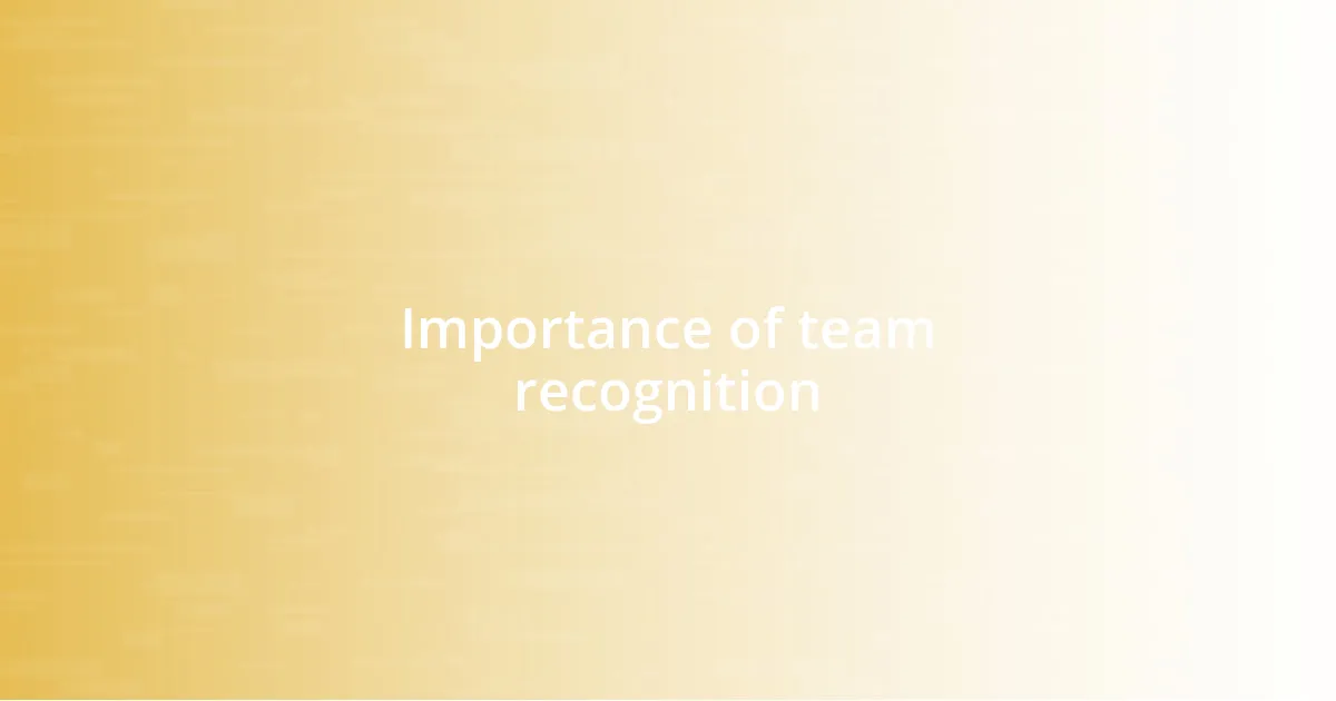 Importance of team recognition