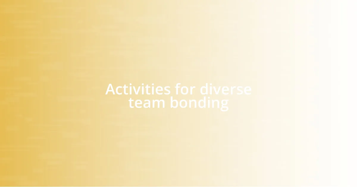 Activities for diverse team bonding