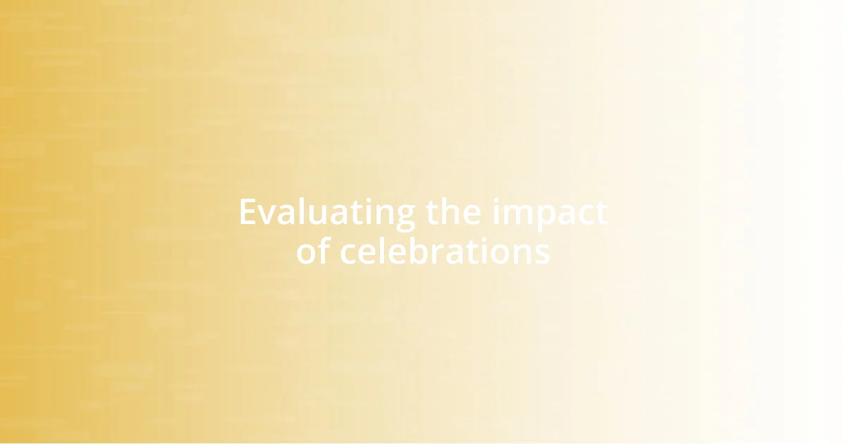 Evaluating the impact of celebrations