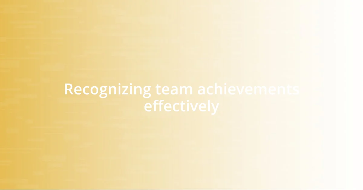 Recognizing team achievements effectively