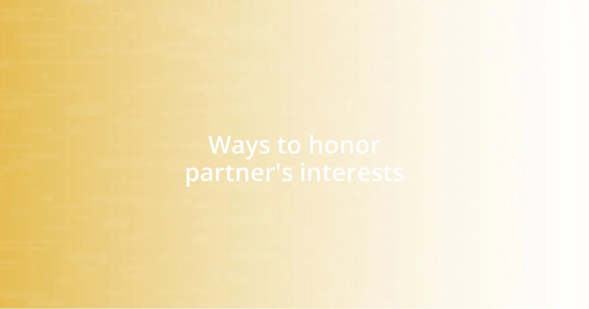 Ways to honor partner