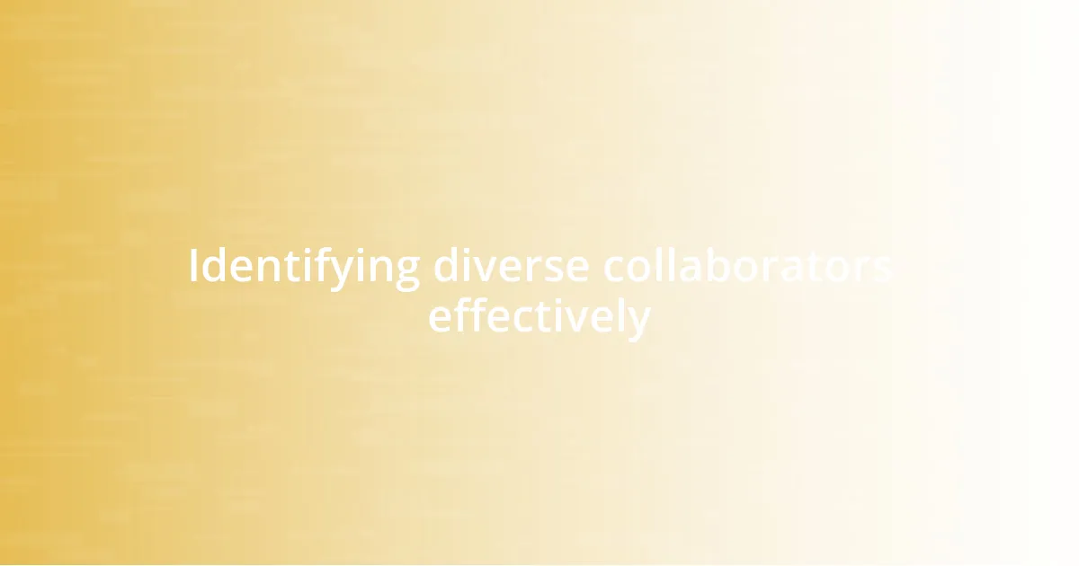 Identifying diverse collaborators effectively