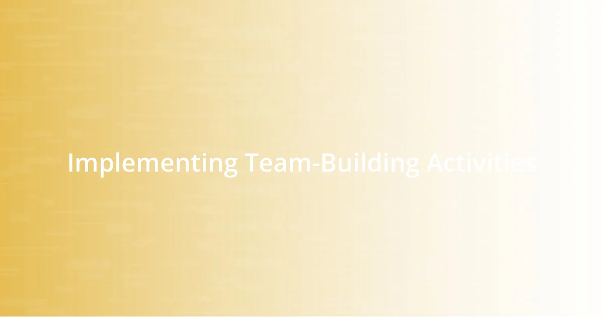 Implementing Team-Building Activities