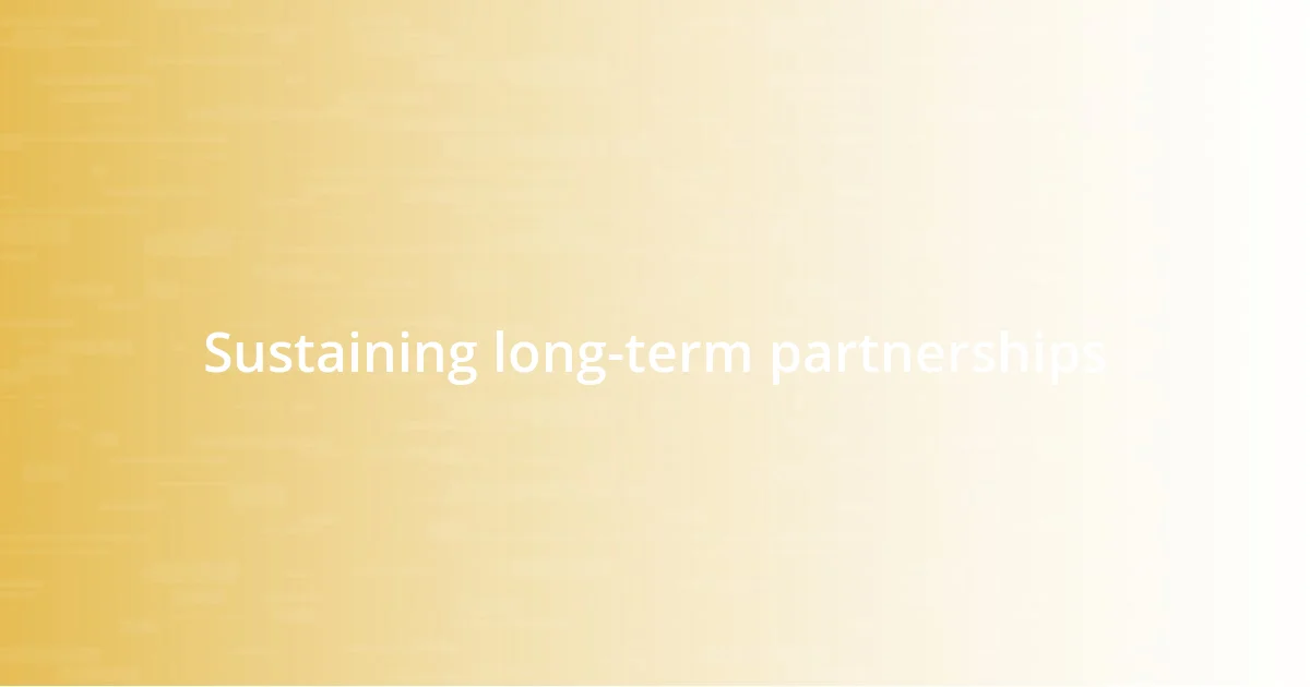 Sustaining long-term partnerships