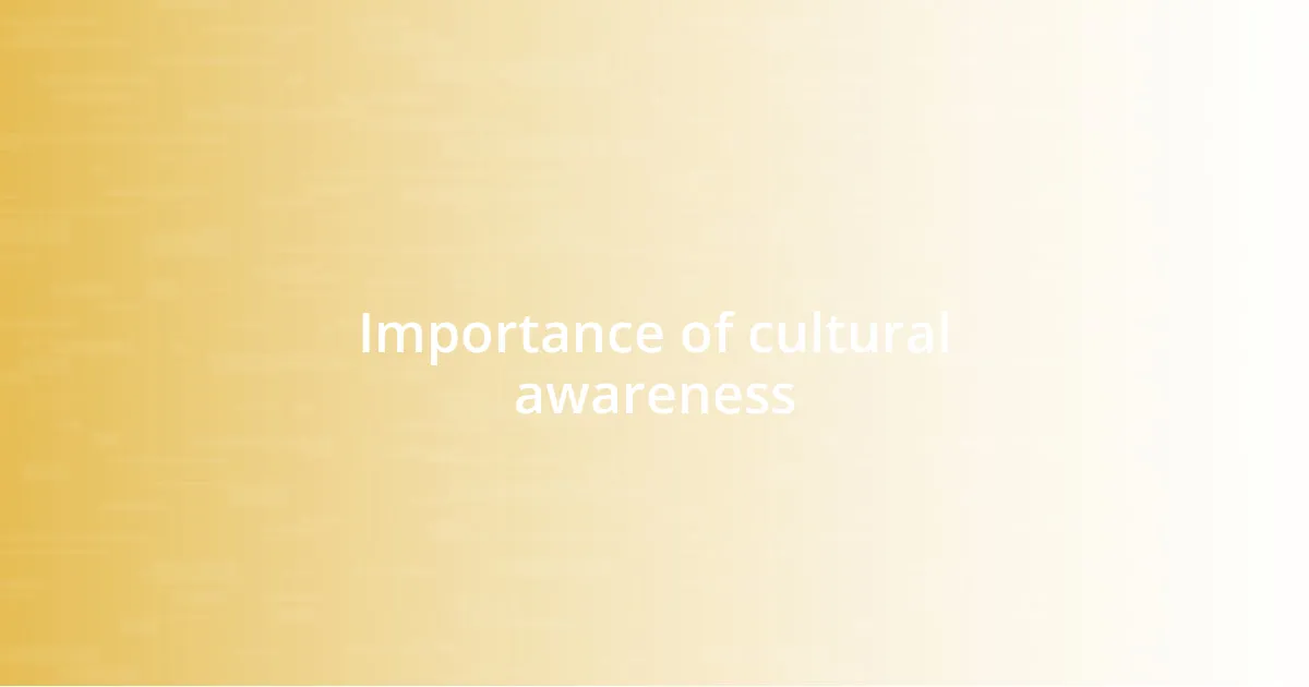 Importance of cultural awareness