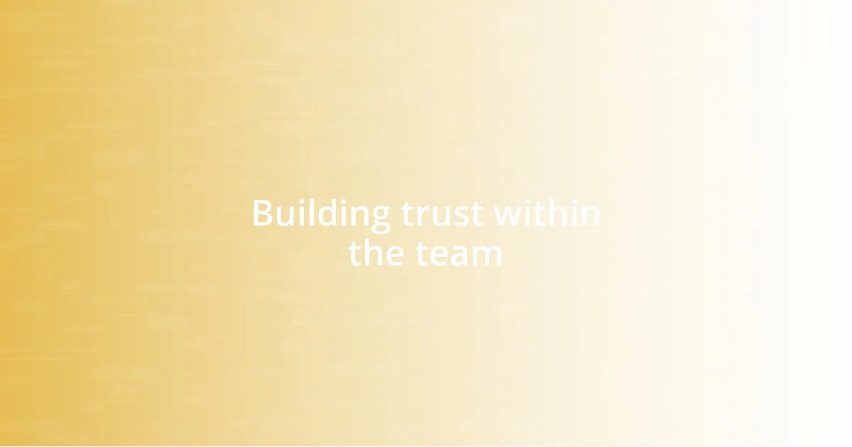 Building trust within the team