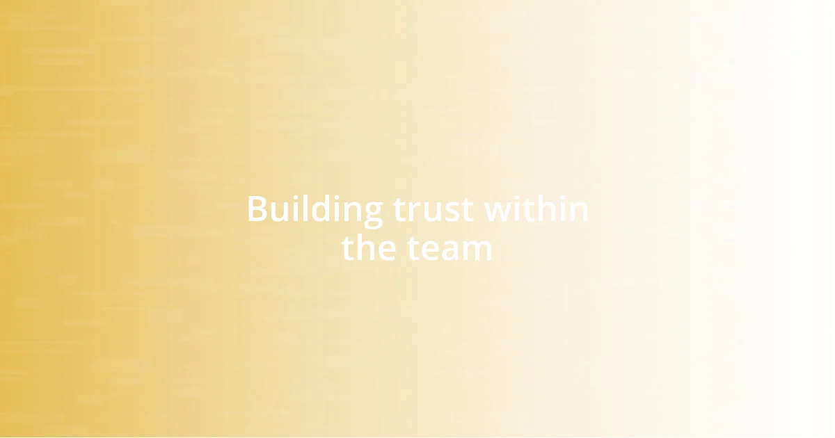 Building trust within the team