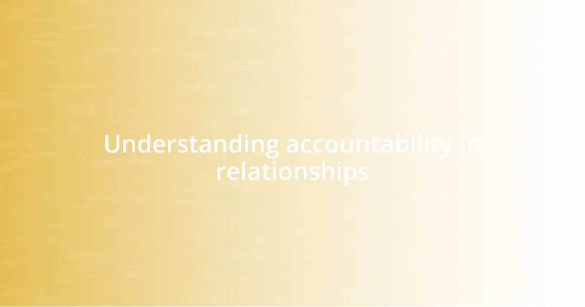 Understanding accountability in relationships