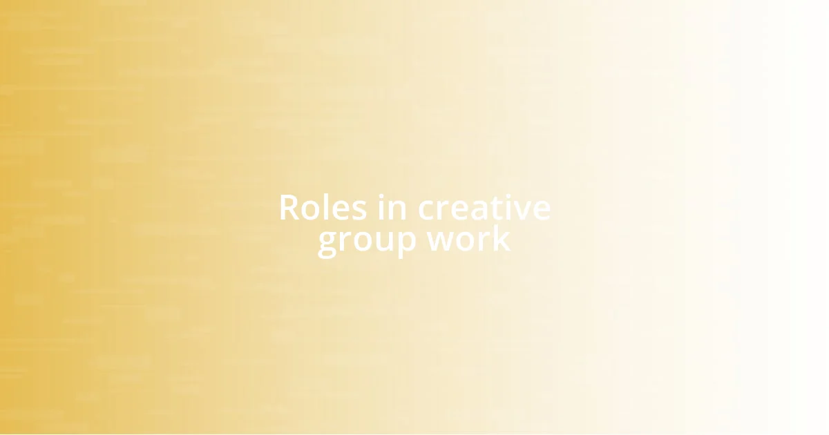 Roles in creative group work