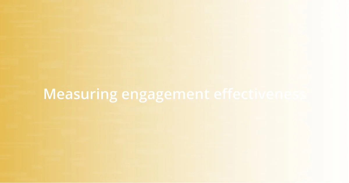 Measuring engagement effectiveness