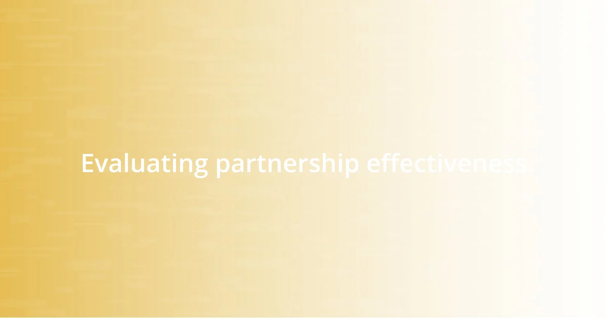 Evaluating partnership effectiveness