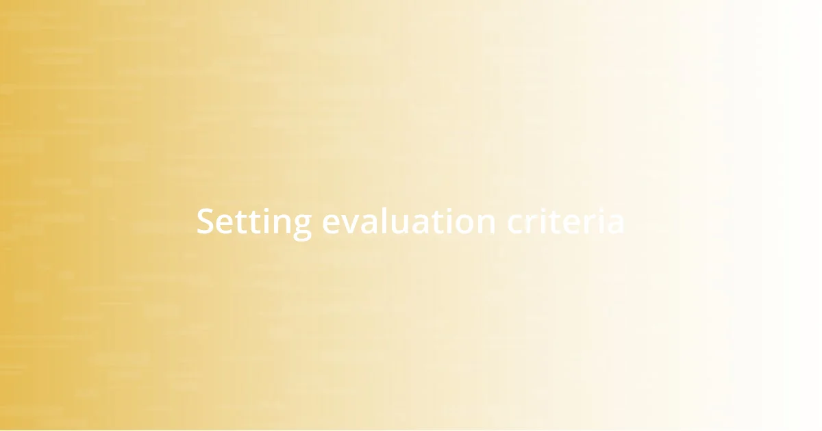 Setting evaluation criteria