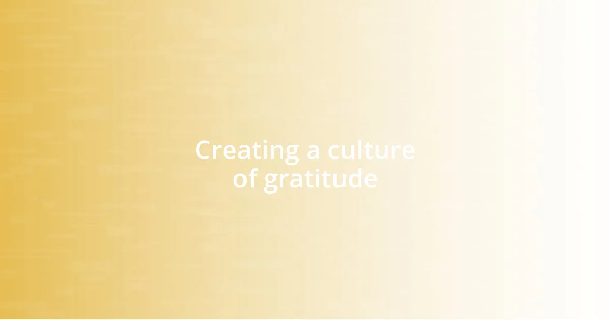 Creating a culture of gratitude