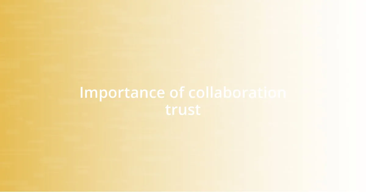 Importance of collaboration trust