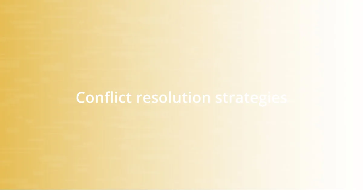 Conflict resolution strategies