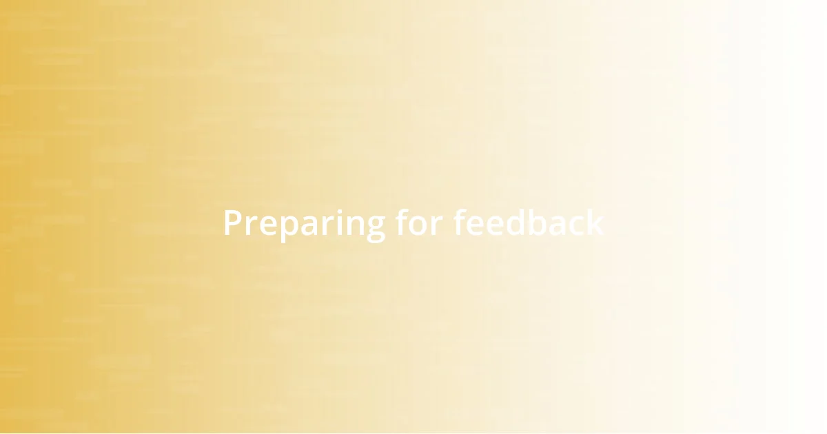 Preparing for feedback