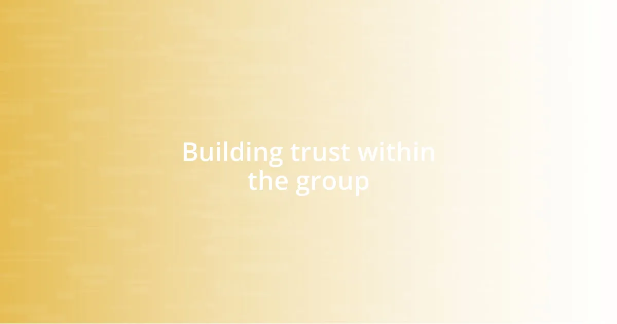 Building trust within the group