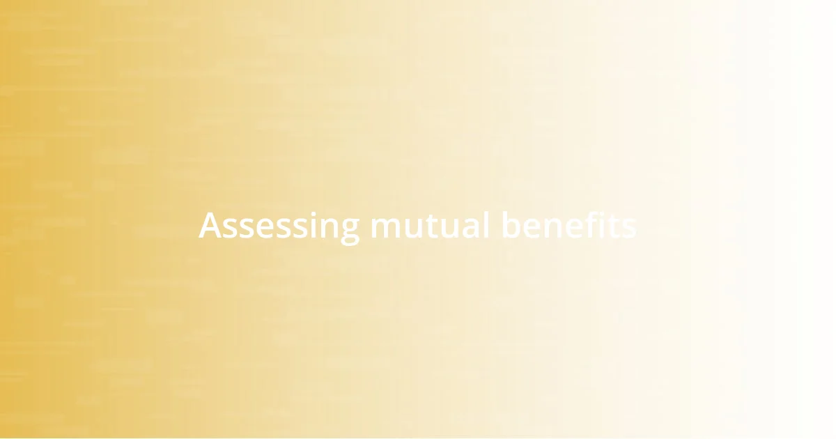 Assessing mutual benefits