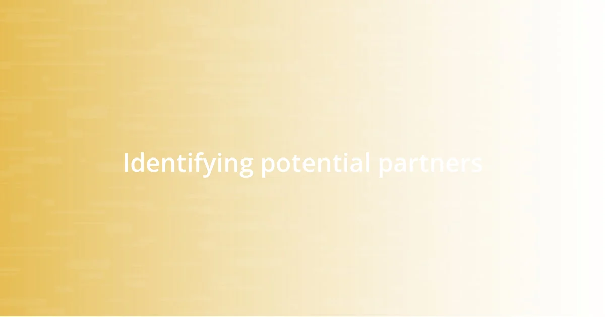 Identifying potential partners